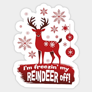 I'm Freezing My Reindeer Off Red Monochrome Sticker